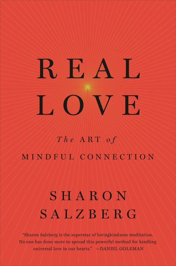 Cover Art for 9781509803361, Real Love: The Art of Mindful Connection by Sharon Salzberg