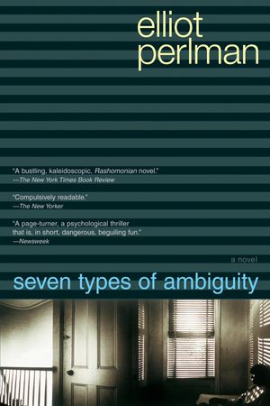 Cover Art for 9781594481437, Seven Types of Ambiguity by Elliot Perlman