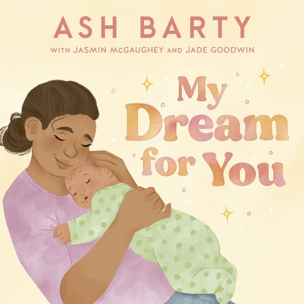 Cover Art for 9781460717059, My Dream for You by Ash Barty