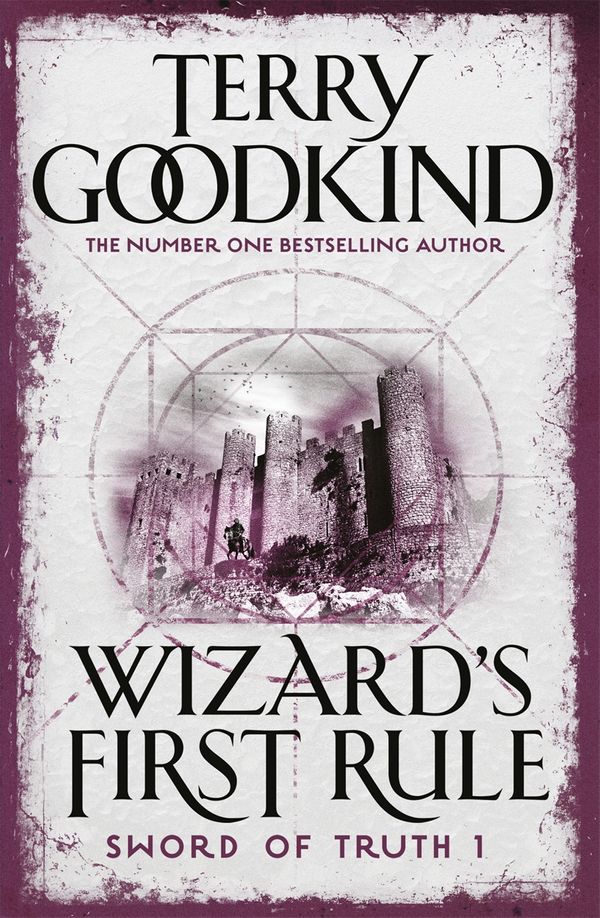 Cover Art for 9780752889801, Wizard's First Rule: Book 1: The Sword Of Truth Series by Terry Goodkind