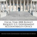 Cover Art for 9781240710898, Fiscal Year 2008 Budget Request: U.S. Government Accountability Office by United States Government Accountability