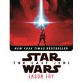 Cover Art for 9781787460249, The Last Jedi: Expanded Edition (Star Wars) by Jason Fry