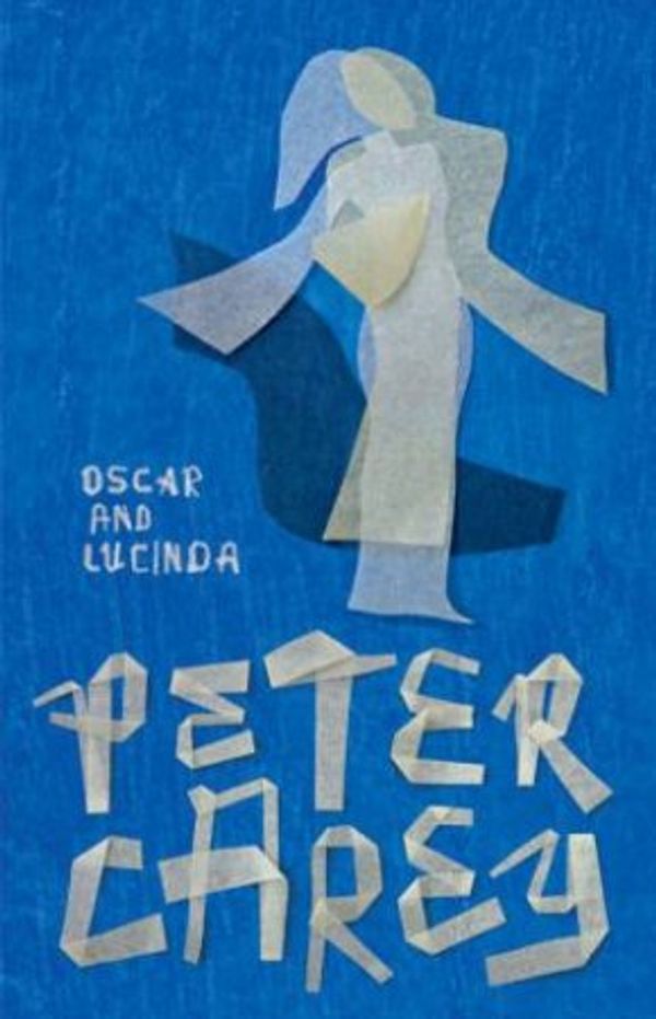 Cover Art for 9781741661057, Oscar And Lucinda by Peter Carey