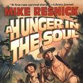 Cover Art for 9780312869182, Hunger in the Soul by Mike Resnik