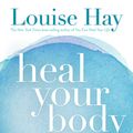 Cover Art for 9781401919436, Heal Your Body by Louise L. Hay