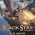 Cover Art for 9780986223532, The Black Star of Kingston by S. D. Smith