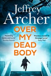 Cover Art for 9780008474317, Over My Dead Body by Jeffrey Archer