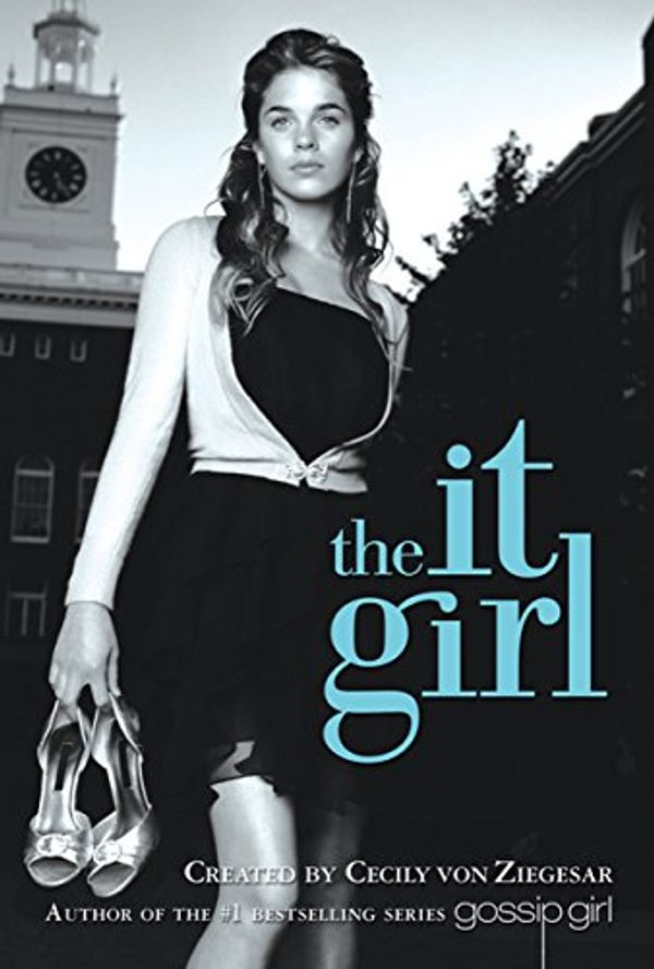 Cover Art for B001DF4H3M, The It Girl #1 (It Girl Series) by von Ziegesar, Cecily