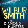 Cover Art for 9781499860207, The Diamond Hunters by Wilbur Smith