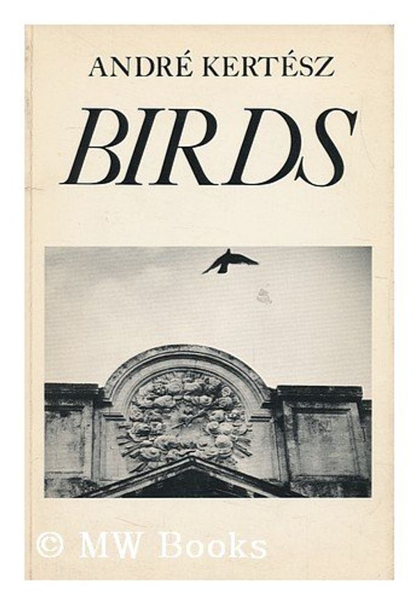 Cover Art for 9780831708740, Birds by André Kertész, Nicolas Ducrot