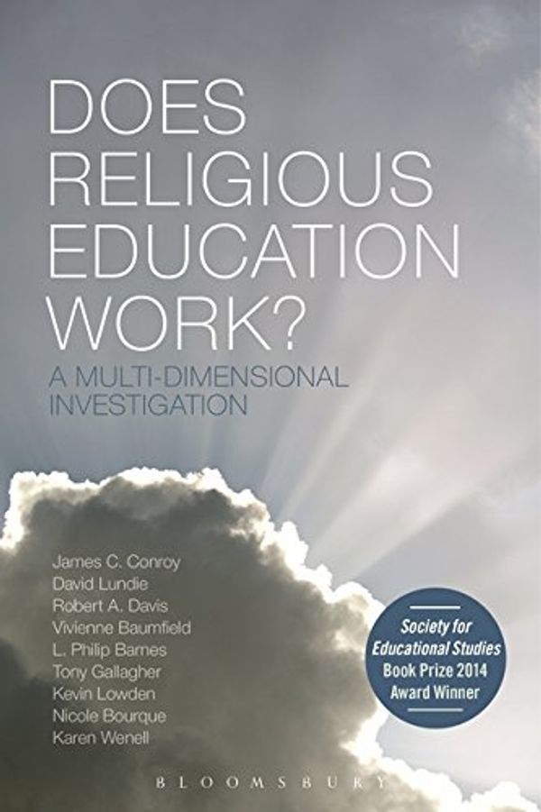 Cover Art for 9789387863620, Does Religious Education Work?: A Multi-Dimensional Investigation by James C. Conroy,