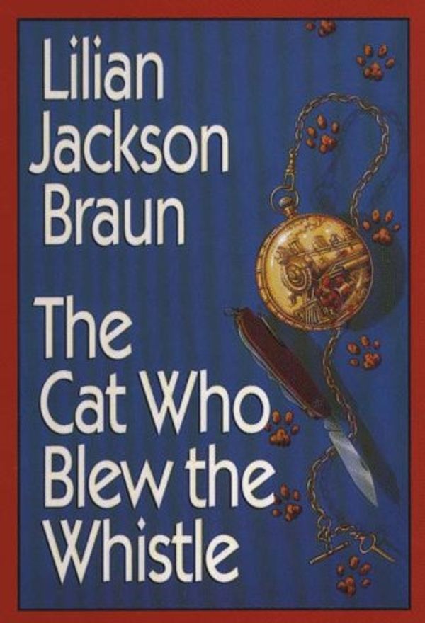 Cover Art for 9780783812533, The Cat Who Blew the Whistle by Lilian Jackson Braun