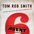 Cover Art for 9780446573993, Agent 6 by Tom Rob Smith