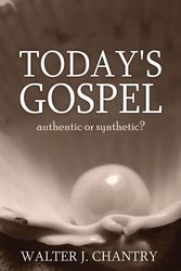 Cover Art for 9780851510279, Today's Gospel by Walter J. Chantry
