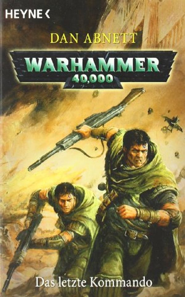 Cover Art for 9783453522244, Warhammer 40.000. Das letzte Kommando by Dan Abnett