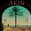 Cover Art for 9781529034844, Akin by Emma Donoghue