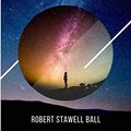 Cover Art for B0852BRP81, Great Astronomers: William Rowan Hamilton: A Fantastic Story of Science Astronomy (Illustrated) by Robert Stawell Ball