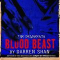 Cover Art for 9780316003773, The Demonata #5: Blood Beast by Darren Shan