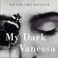 Cover Art for B07R8V69FN, My Dark Vanessa: A Novel by Kate Elizabeth Russell