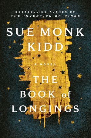 Cover Art for 9780525429760, The Book of Longings by Sue Monk Kidd