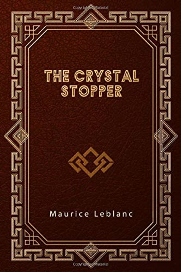 Cover Art for 9798634324623, The Crystal Stopper by Maurice Leblanc