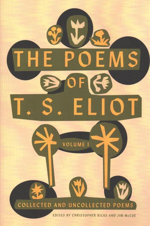 Cover Art for 9780374235130, 1: The Poems of T. S. Eliot: Volume I: Collected and Uncollected Poems by T. S. Eliot