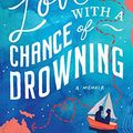 Cover Art for B00AQQC9NY, Love with a Chance of Drowning by Torre Deroche