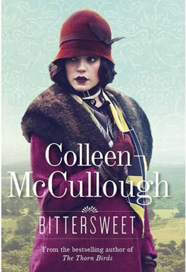 Cover Art for 9781781855874, Bittersweet by Colleen McCullough