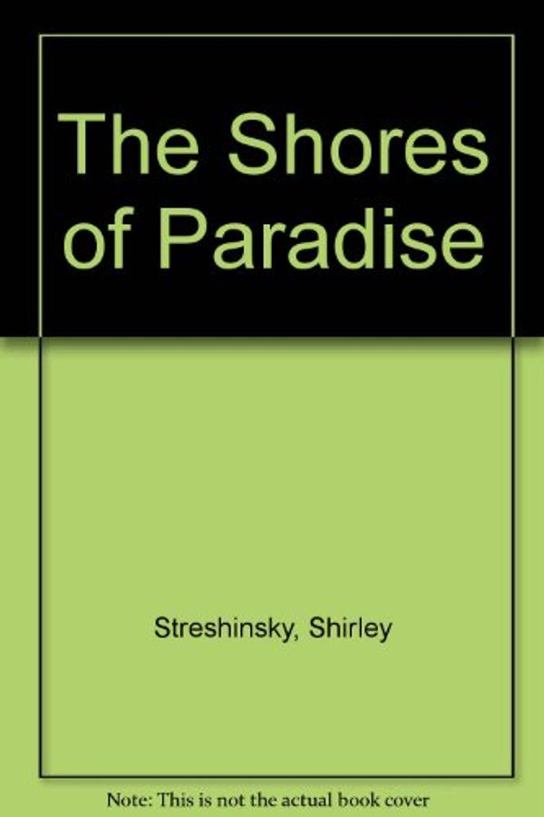Cover Art for 9780425133316, Shores Of Paradise by Shirley Streshinsky