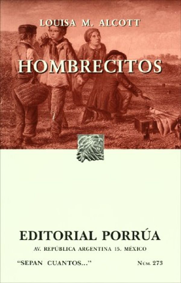 Cover Art for 9789700758824, Hombrecitos (Sepan Cuantos # 273) (Spanish Edition) by Louisa May Alcott