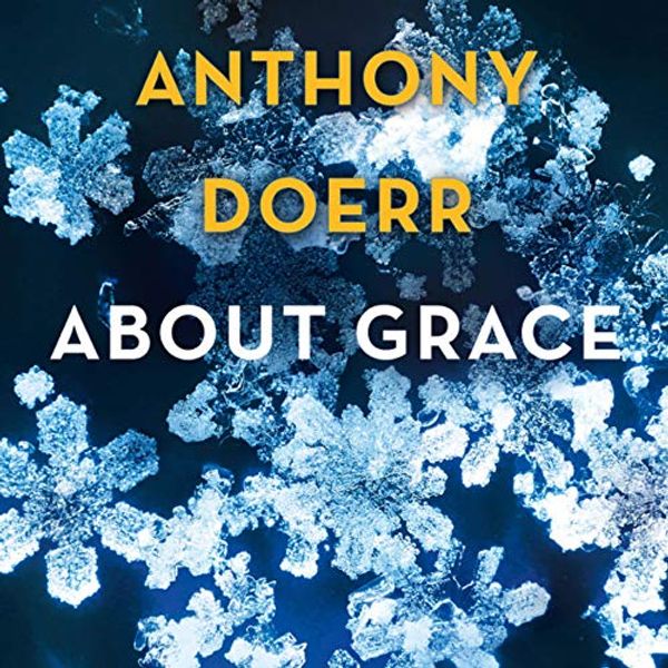 Cover Art for B073RMT9WM, About Grace by Anthony Doerr