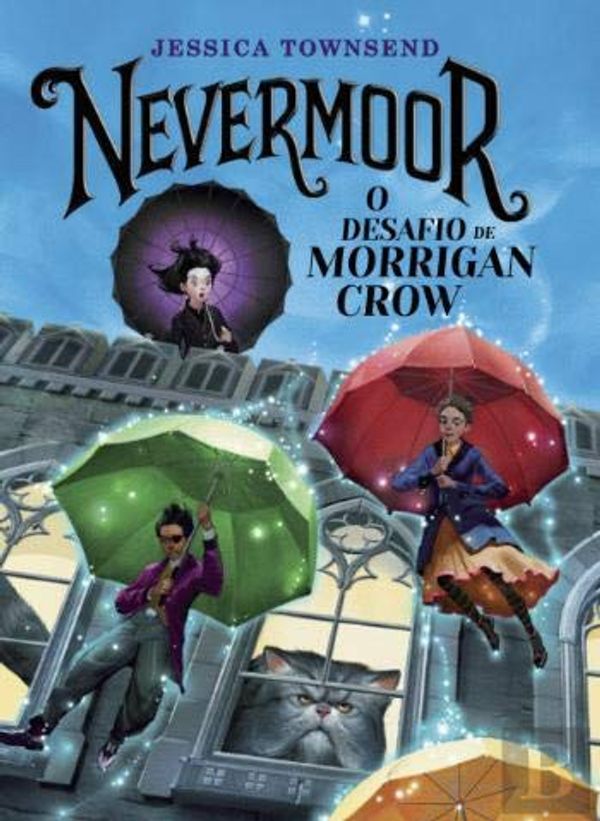 Cover Art for 9789896655945, Nevermoor O Desafio de Morrigan Crow by Jessica Townsend