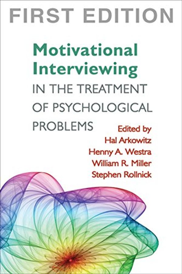 Cover Art for 9781593855857, Motivational Interviewing in the Treatment of Psychological Problems by Arkowitz