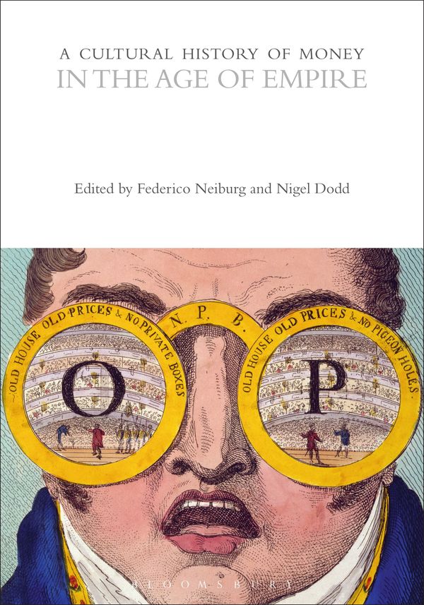 Cover Art for 9781350365797, A Cultural History of Money in the Age of Empire by Professor Federico Neiburg, Professor Nigel Dodd