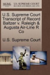 Cover Art for 9781270139218, U.S. Supreme Court Transcript of Record Baltzer v. Raleigh & Augusta Air-Line R Co by U S Supreme Court