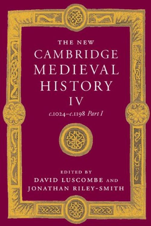 Cover Art for 9780521414104, The New Cambridge Medieval History: Volume 4, C.1024-c.1198, Part 1: c.1024 - c.1198, Pt.1 v.4 by Unknown