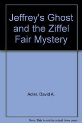 Cover Art for 9780805002782, Jeffrey's Ghost and the Ziffel Fair Mystery by David A. Adler