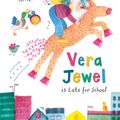 Cover Art for 9781509852345, Vera Jewel is Late for School by Nicola Kent