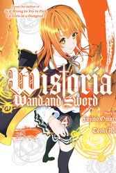 Cover Art for 9781646517435, Wistoria: Wand and Sword 4 by Toshi Aoi