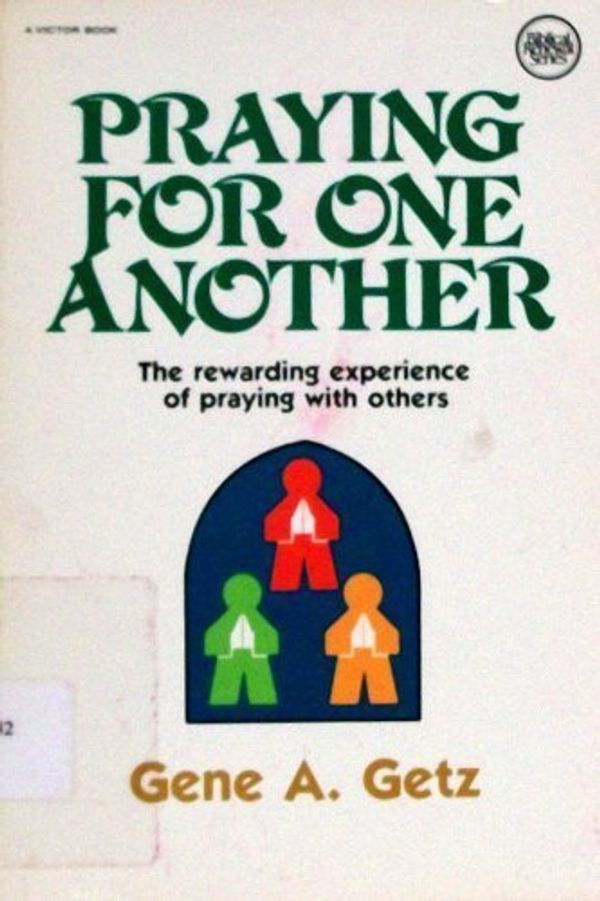 Cover Art for 9780882073514, Praying for One Another by Gene Getz