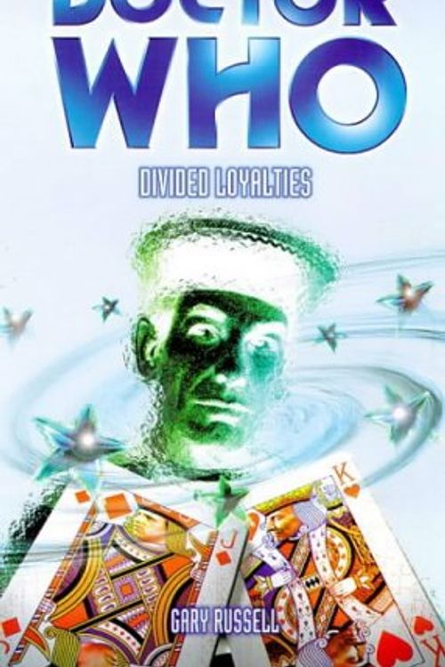 Cover Art for 9780563555780, Doctor Who: Divided Loyalties by Gary Russell