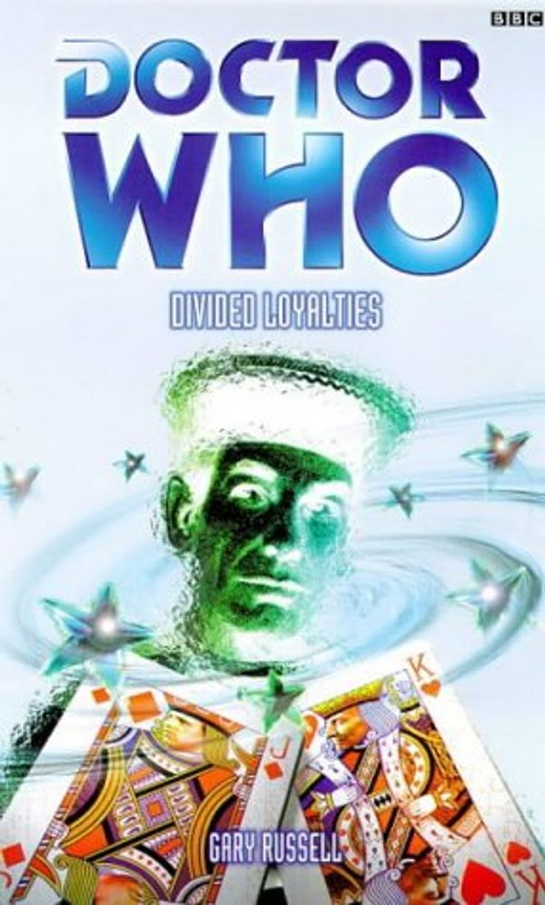 Cover Art for 9780563555780, Doctor Who: Divided Loyalties by Gary Russell