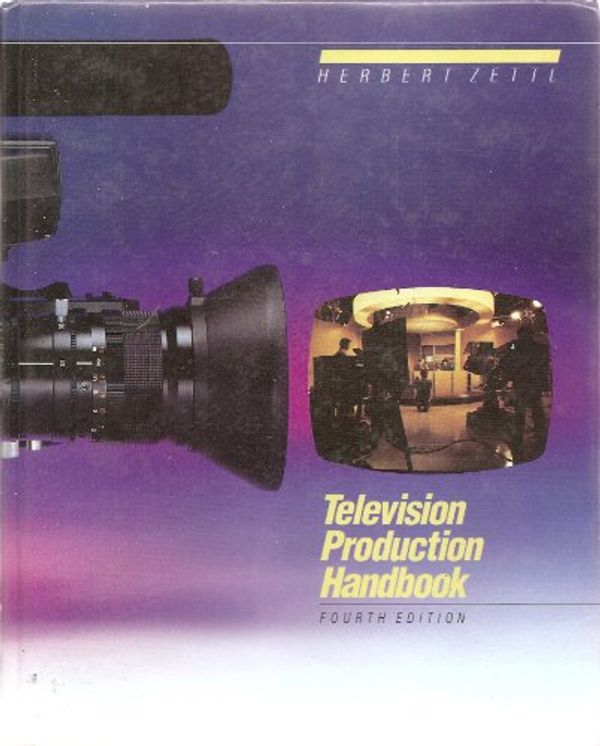 Cover Art for 9780534014643, Television Production Handbook by Herbert Zettl