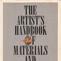 Cover Art for 9780571116935, The Artist's Handbook of Materials and Techniques by Ralph Mayer