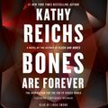 Cover Art for 9781442349018, Bones Are Forever by Kathy Reichs, Linda Emond