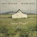 Cover Art for 9781841978451, That Old Ace in the Hole by Annie Proulx, Tom Stechschulte