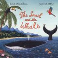 Cover Art for 0050553029225, The Snail and the Whale by Julia Donaldson