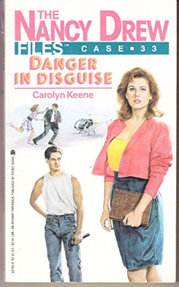 Cover Art for 9780671647001, Danger in Disguise (Nancy Drew Files Case 33) by Carolyn Keene
