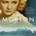 Cover Art for 9781741158762, The Shifting Fog by Kate Morton