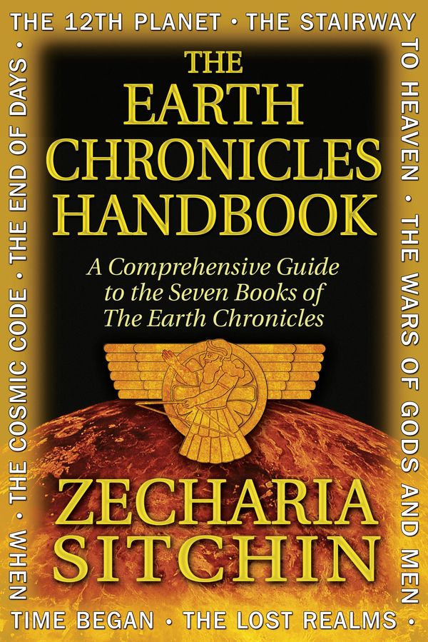Cover Art for 9781591431015, The Earth Chronicles Handbook: A Comprehensive Guide to the Seven Books of the Earth Chronicles by Zecharia Sitchin